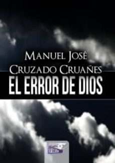 el error de dios-manuel jose cruzado cruañes-9788415615835