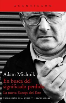 en busca del significado perdido-adam michnik-9788415689935
