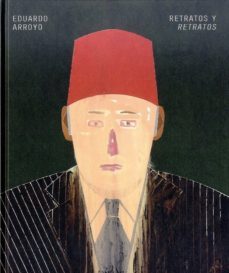 retratos y retratos-eduardo arroyo-9788415691235