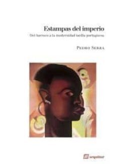 estampas del imperio-pedro serra-9788415707035