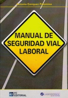 manual de seguridad vial laboral-antonio enriquez palomino-9788415781035