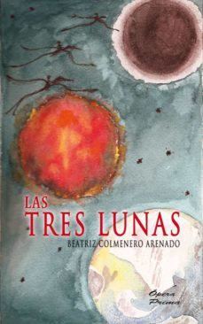 las tres lunas (ebook)-beatriz colmenero arenado-9788415787235
