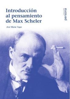 introduccion al pensamiento de max scheler-jose maria vegas-9788415809135