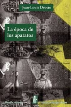 la epoca de los aparatos-jean louis deotte-9788415851035