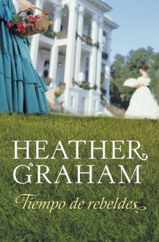tiempo de rebeldes (trilogía de los hermanos cameron 2) (ebook)-heather graham-9788415962335