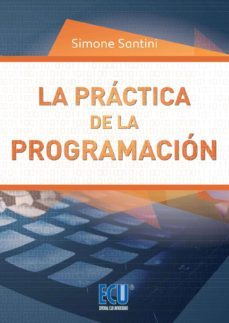 la practica de la programacion-simone santini-9788416113835