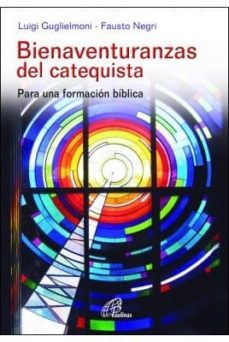 bienaventuranzas del catequista-luigi guglielmoni-9788416180035