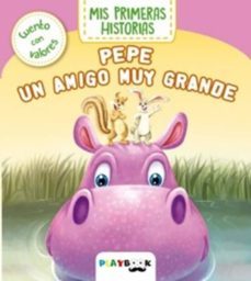 pepe, un amigo muy grande: mis primeras historias-9788416189335
