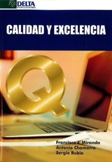 calidad y excelencia-francisco jose miranda-antonio chamorro-9788416383535
