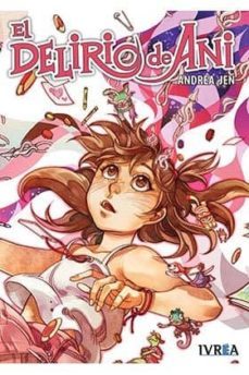 el delirio de ani (tomo unico)-andrea jen-9788416512935
