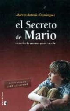el secreto de mario: recuerdos de quien no quiere recordar-marcos antonio dominguez-9788416596935