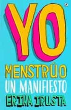 yo menstruo: un manifiesto-erika irusta-9788416673735