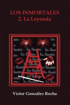 los inmortales 2. la leyenda. (ebook)-victor gonzalez rocha-9788416681235