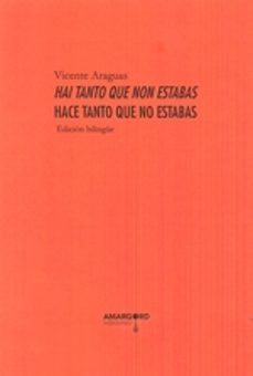 hai tanto que non estabas = hace tanto que no estabas (ed. bilingue gallego - español)-vicente araguas-9788416762835