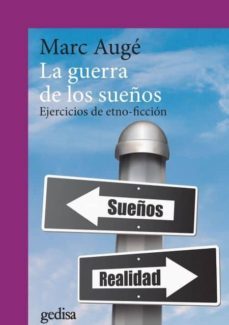 la guerra de los sueños: ejercicios de etno-ficcion (3ª ed.)-marc auge-9788416919635