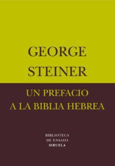 un prefacio a la biblia hebrea (ebook)-george steiner-9788416964635