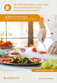 (i.b.d.) hotr0110 desarrollo y supervision del aprovisionamiento de generos y mise en place. direccion y produccion en cocina-andres ruiz muñoz-9788417086435