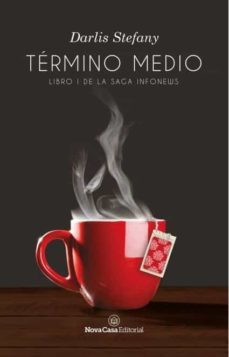 termino medio (libro i de la saga infonews)-9788417142735