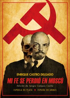 mi fe se perdio en moscu-enrique castro delgado-9788417146535