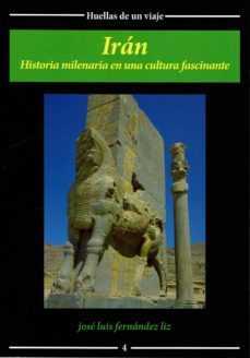 iran: historia milenaria en una cultura fascinante-jose luis fernandez liz-9788417168735