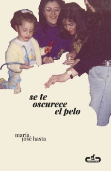 se te oscurece el pelo (ebook)-maria jose hasta-9788417417635