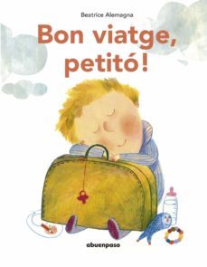 bon viatge, petito! (ne)-beatrice alemagna-9788417555535