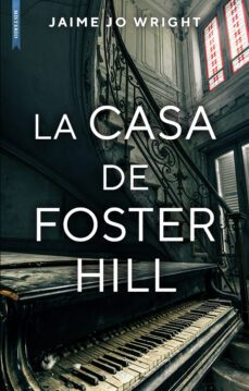 la casa de foster hill-jaime jo wright-9788417626235