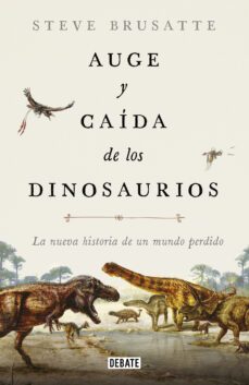 auge y caida de los dinosaurios-9788417636135