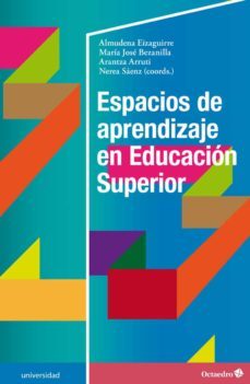 espacios de aprendizaje en educacion superior-almudena eizaguirre zarza-9788417667535