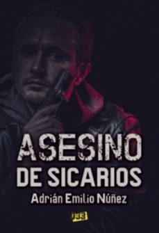 asesino de sicarios-adrian e. nuñez-9788417895235