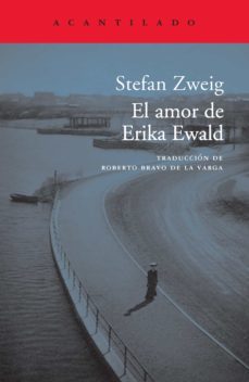 el amor de erika ewald (ebook)-stefan zweig-9788417902735