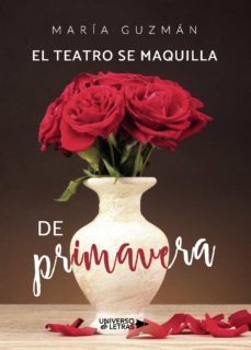 el teatro se maquilla de primavera-maria guzman-9788417926335