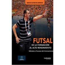 futsal. de la formacion al alto rendimiento-marcos xavier de andrade-9788417935535
