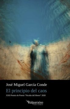 el principio del caos-jose miguel garcia conde-9788418082535