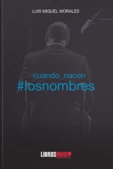 cuando nacen los nombres-luis miguel morales-9788418112935