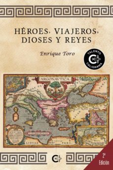 (i.b.d.) heroes, viajeros, dioses y reyes-enrique toro-9788418203435