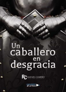 un caballero en desgracia (ebook)-rafael camero-9788418234835