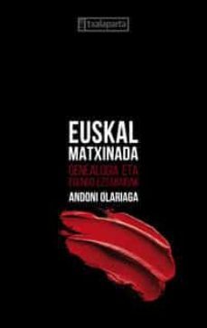 euskal matxinada. genealogia eta egundo eztabaidak-andoni olariaga-9788418252235