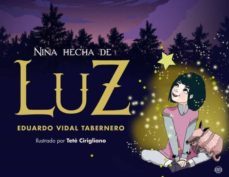 niña hecha de luz-eduardo vidal tabernero-9788418383335