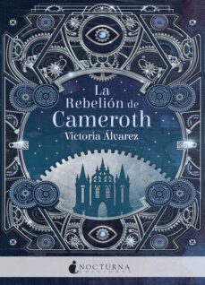 la rebelion de cameroth-victoria alvarez-9788418440335