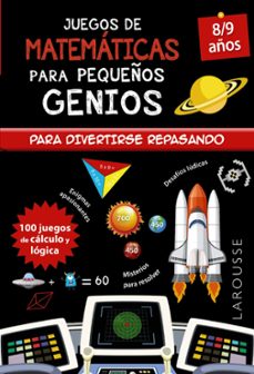 juegos de matematicas para pequeños genios 8/9 años-9788418473135