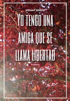 yo tengo una amiga que se llama libertad (ebook)-stefany estevez-9788418499135