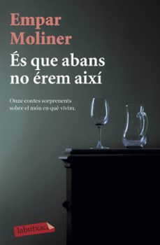 es que abans no erem aixi-empar moliner-9788418572135