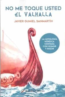 no me toque usted el valhalla-javier gumiel sanmartin-9788418633935