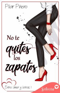 no te quites los zapatos (entre amor y letras 1) (ebook)-pilar piñero-9788418646935