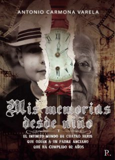 mis memorias desde niño-antonio carmona varela-9788418654435