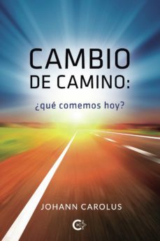 cambio de camino: ¿que comemos hoy? (ebook)-9788418665035