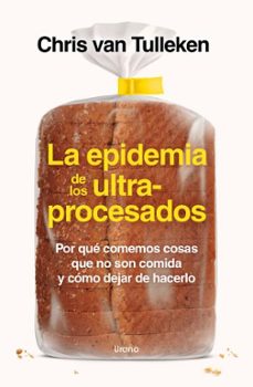 la epidemia de los ultraprocesados-chris van tulleken-9788418714535