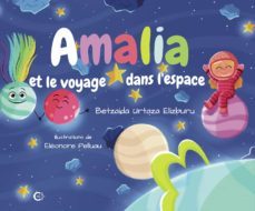 (i.b.d.) amalia et le voyage dans l espace-betzaida urtaza elizburu-9788418722035