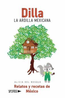 dilla, la ardilla mexicana (ebook)-alicia del bosque-9788418856235